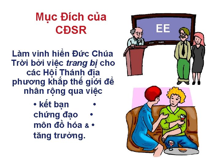 Mục Đích của CĐSR Làm vinh hiển Đức Chúa Trời bởi việc trang bị