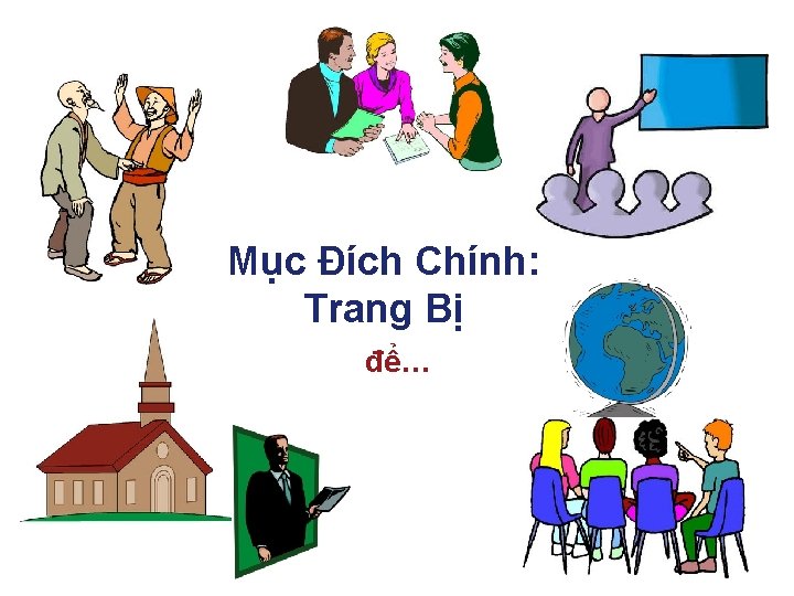 Mục Đích Chính: Trang Bị để… 