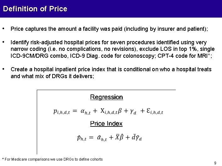 Definition of Price • Price captures the amount a facility was paid (including by