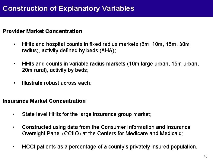 Construction of Explanatory Variables Provider Market Concentration • HHIs and hospital counts in fixed