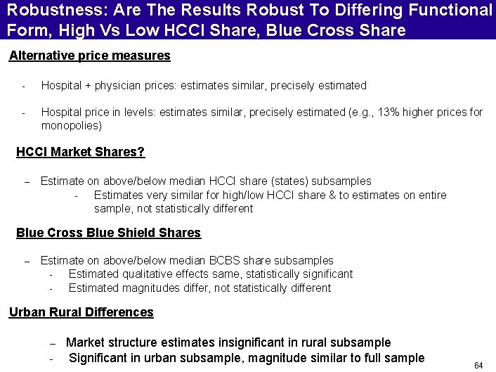 Robustness: Are The Results Robust To Differing Functional Form, High Vs Low HCCI Share,