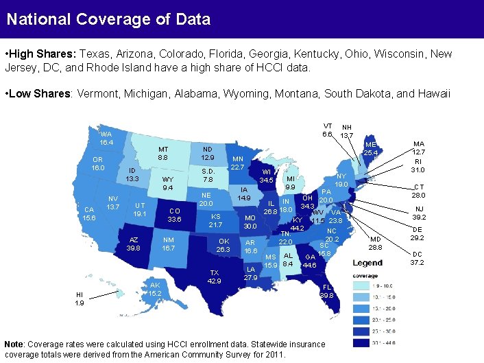 National Coverage of Data • High Shares: Texas, Arizona, Colorado, Florida, Georgia, Kentucky, Ohio,