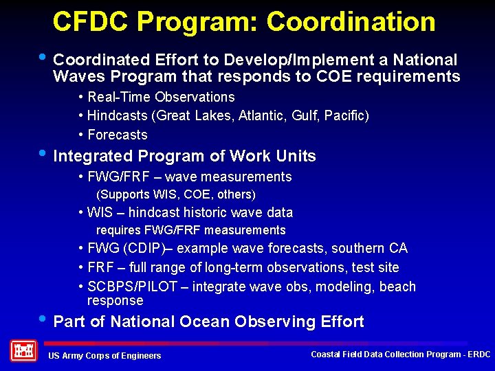 CFDC Program: Coordination • Coordinated Effort to Develop/Implement a National Waves Program that responds