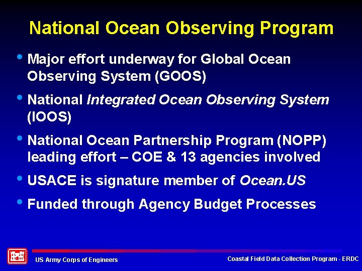 National Ocean Observing Program • Major effort underway for Global Ocean Observing System (GOOS)