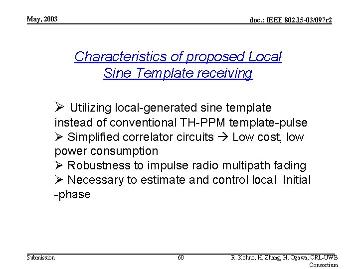 May, 2003 doc. : IEEE 802. 15 -03/097 r 2 Characteristics of proposed Local