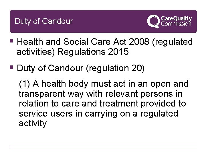 Duty of Candour § Health and Social Care Act 2008 (regulated activities) Regulations 2015