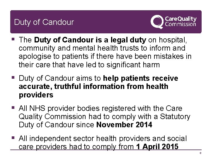 Duty of Candour § The Duty of Candour is a legal duty on hospital,