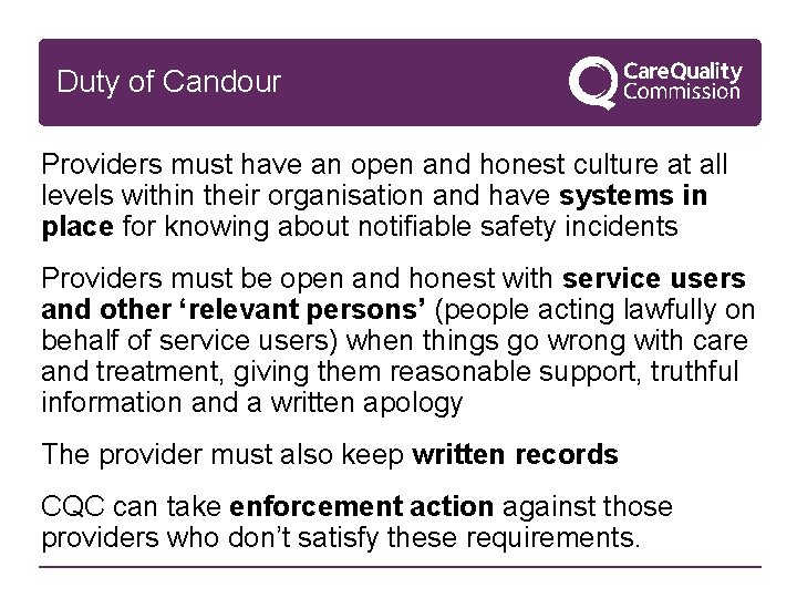 Duty of Candour Providers must have an open and honest culture at all levels