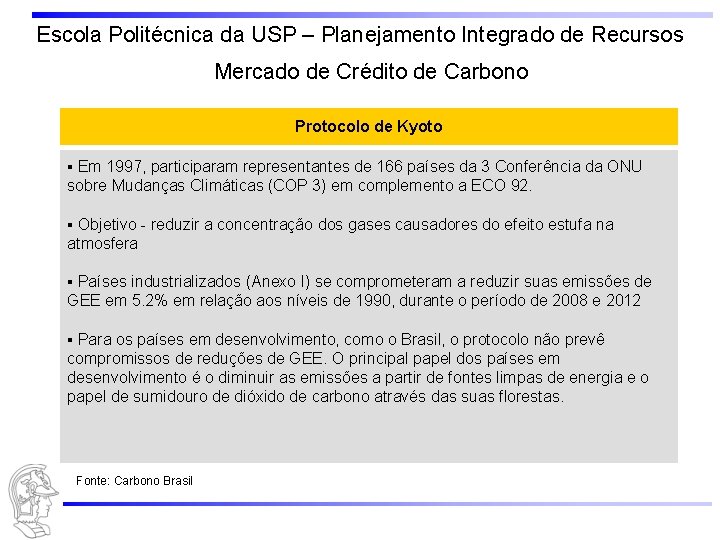 Escola Politécnica da USP – Planejamento Integrado de Recursos Mercado de Crédito de Carbono