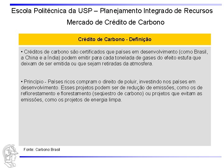 Escola Politécnica da USP – Planejamento Integrado de Recursos Mercado de Crédito de Carbono