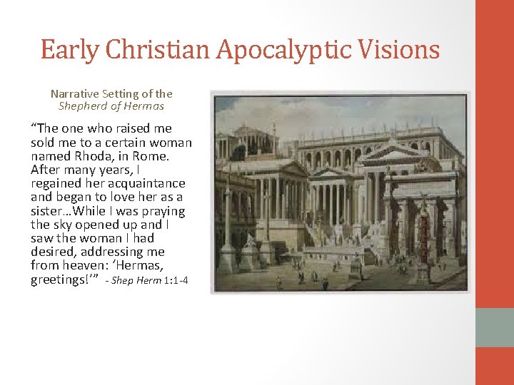 Early Christian Apocalyptic Visions Narrative Setting of the Shepherd of Hermas “The one who