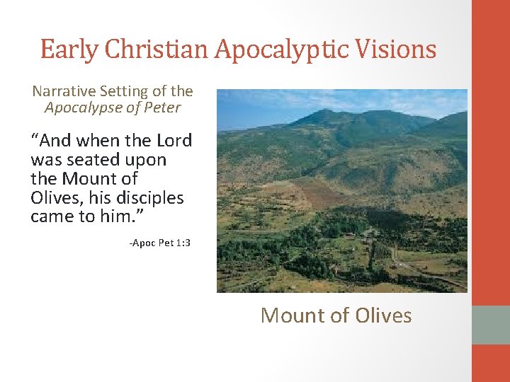 Early Christian Apocalyptic Visions Narrative Setting of the Apocalypse of Peter “And when the