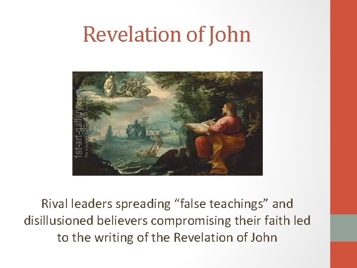Revelation of John Rival leaders spreading “false teachings” and disillusioned believers compromising their faith