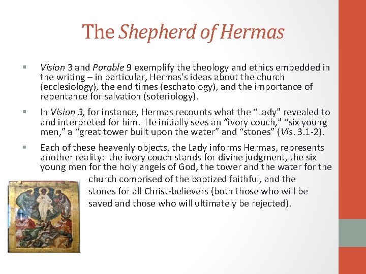 The Shepherd of Hermas § Vision 3 and Parable 9 exemplify theology and ethics
