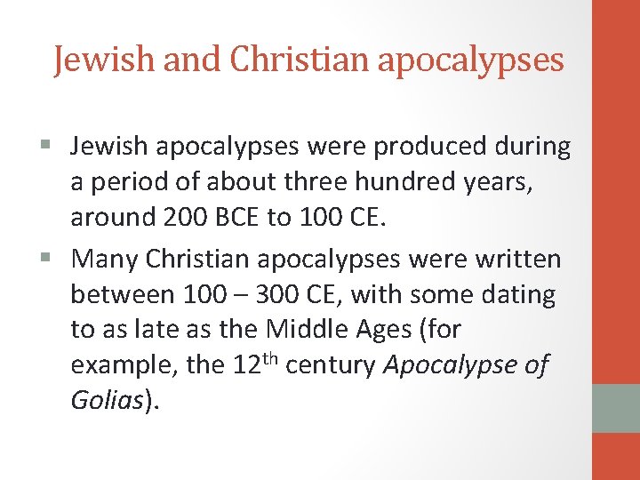 Jewish and Christian apocalypses § Jewish apocalypses were produced during a period of about