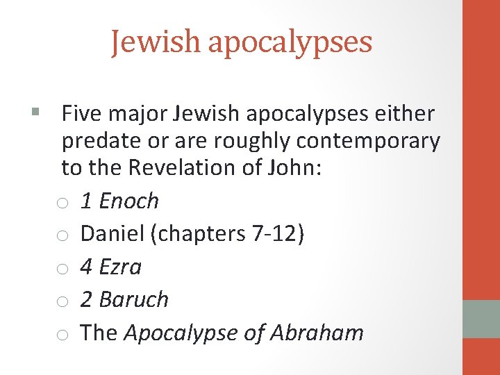 Jewish apocalypses § Five major Jewish apocalypses either predate or are roughly contemporary to