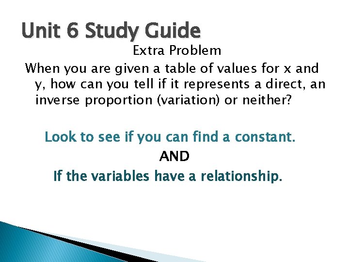 Unit 6 Study Guide Extra Problem When you are given a table of values
