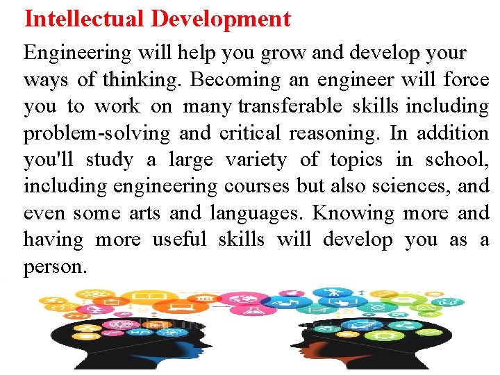 Intellectual Development Engineering will help you grow and develop your ways of thinking Becoming