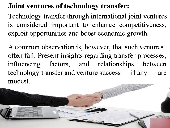 Joint ventures of technology transfer: Technology transfer through international joint ventures is considered important