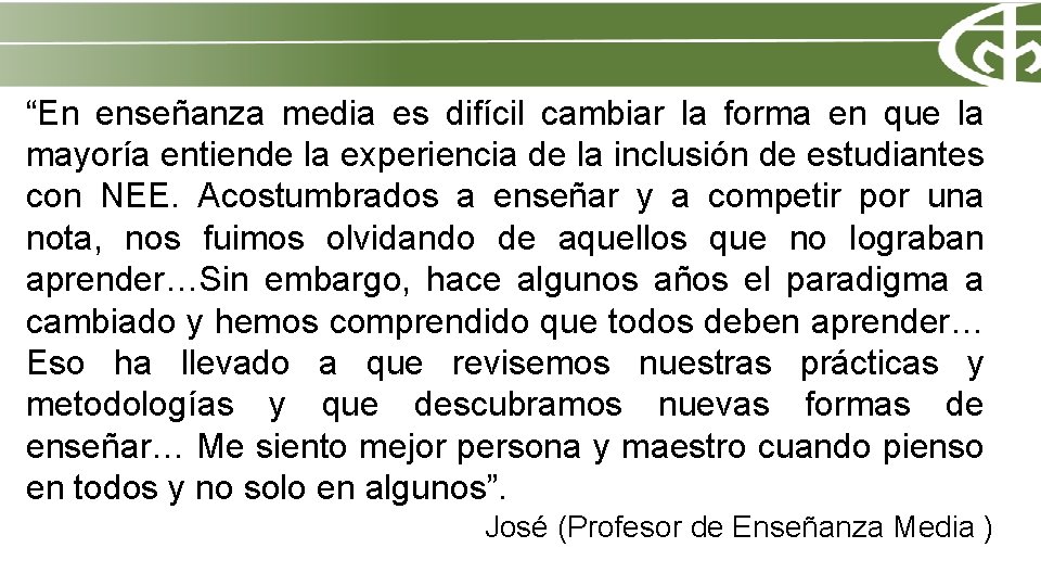 “En enseñanza media es difícil cambiar la forma en que la mayoría entiende la