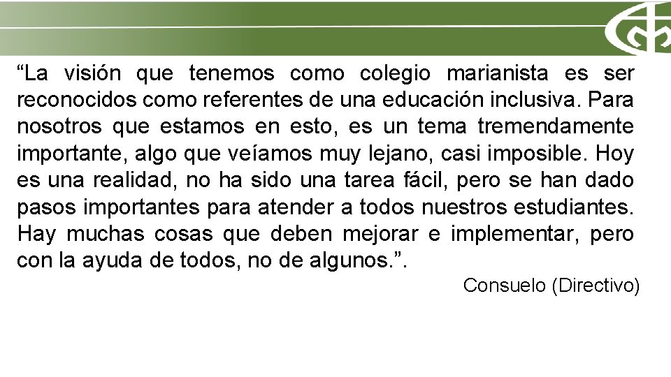 “La visión que tenemos como colegio marianista es ser reconocidos como referentes de una