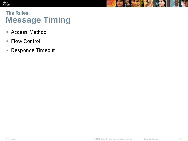 The Rules Message Timing § Access Method § Flow Control § Response Timeout Presentation_ID