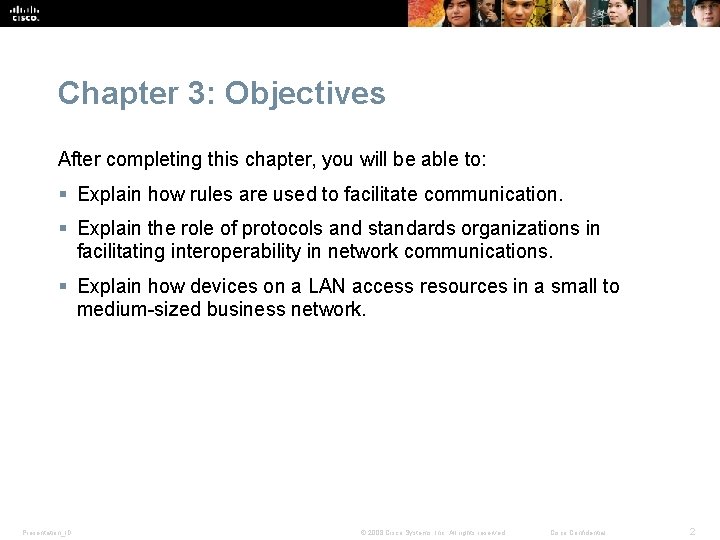 Chapter 3: Objectives After completing this chapter, you will be able to: § Explain