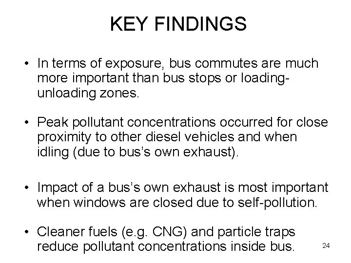 KEY FINDINGS • In terms of exposure, bus commutes are much more important than