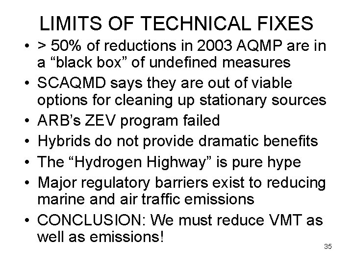 LIMITS OF TECHNICAL FIXES • > 50% of reductions in 2003 AQMP are in