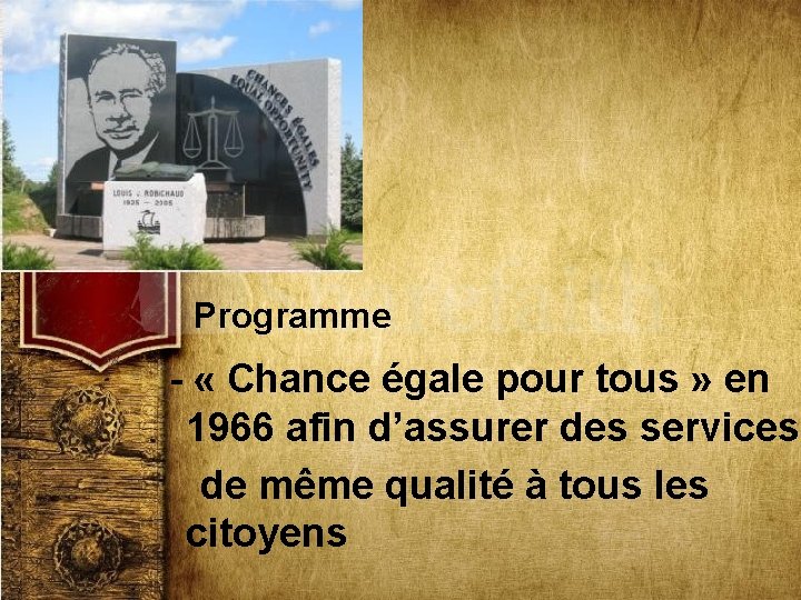 Programme - « Chance égale pour tous » en 1966 afin d’assurer des services