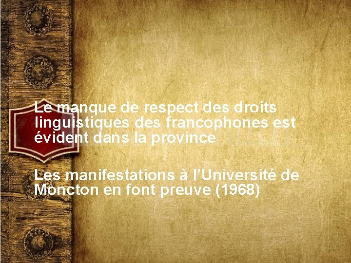 Le manque de respect des droits linguistiques des francophones est évident dans la province