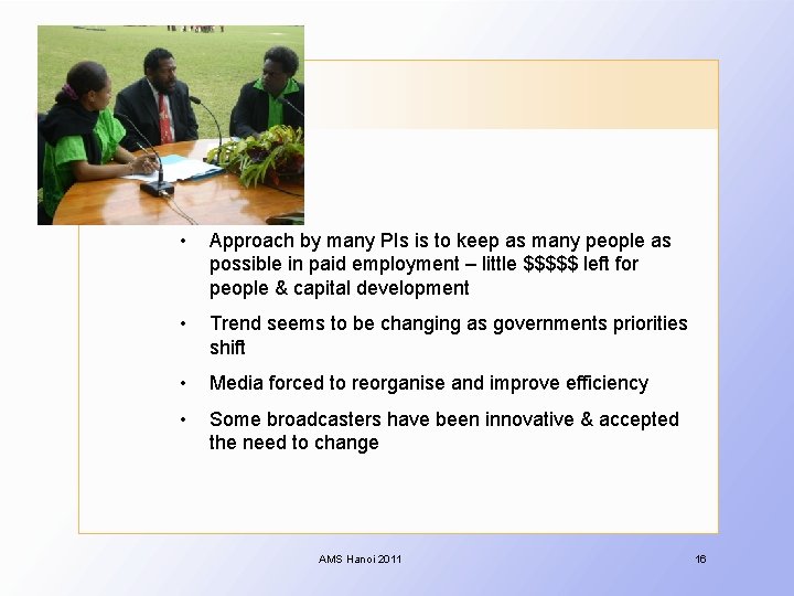  • Approach by many PIs is to keep as many people as possible