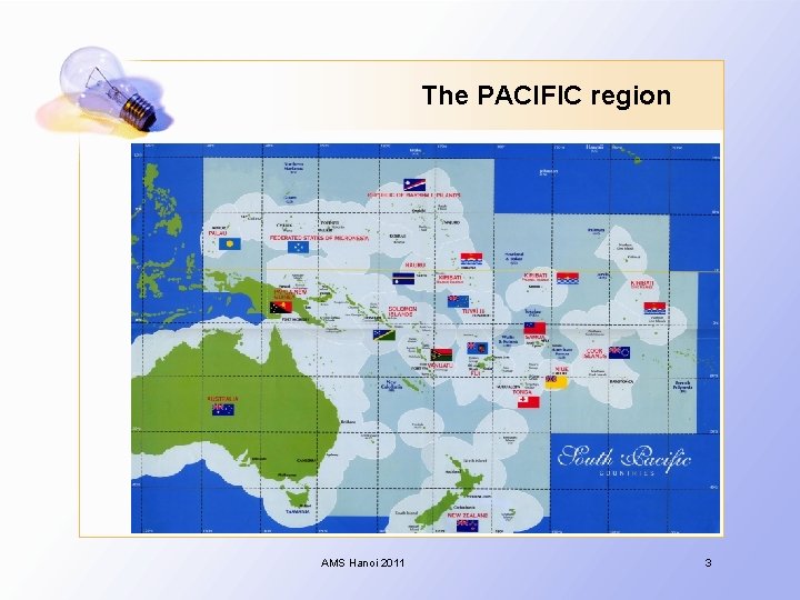 The PACIFIC region AMS Hanoi 2011 3 