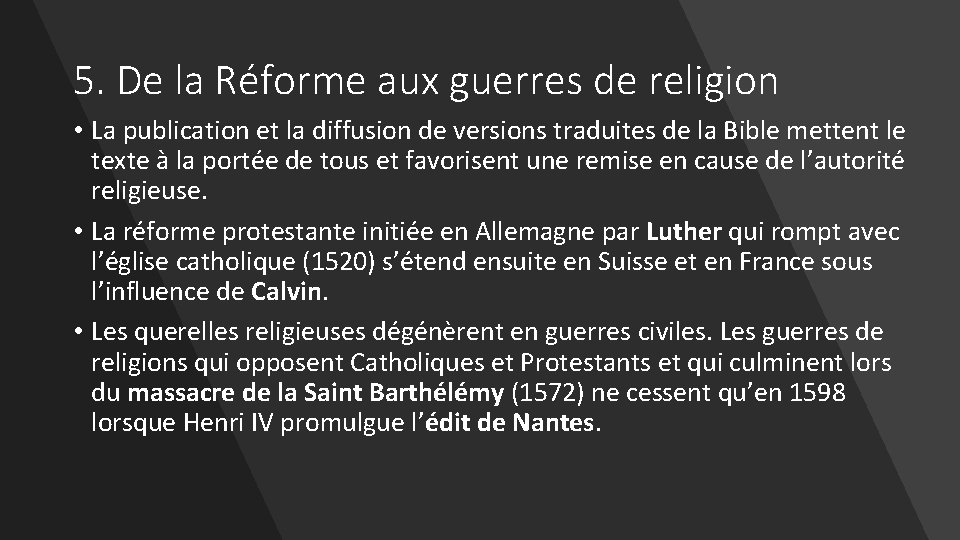 5. De la Réforme aux guerres de religion • La publication et la diffusion