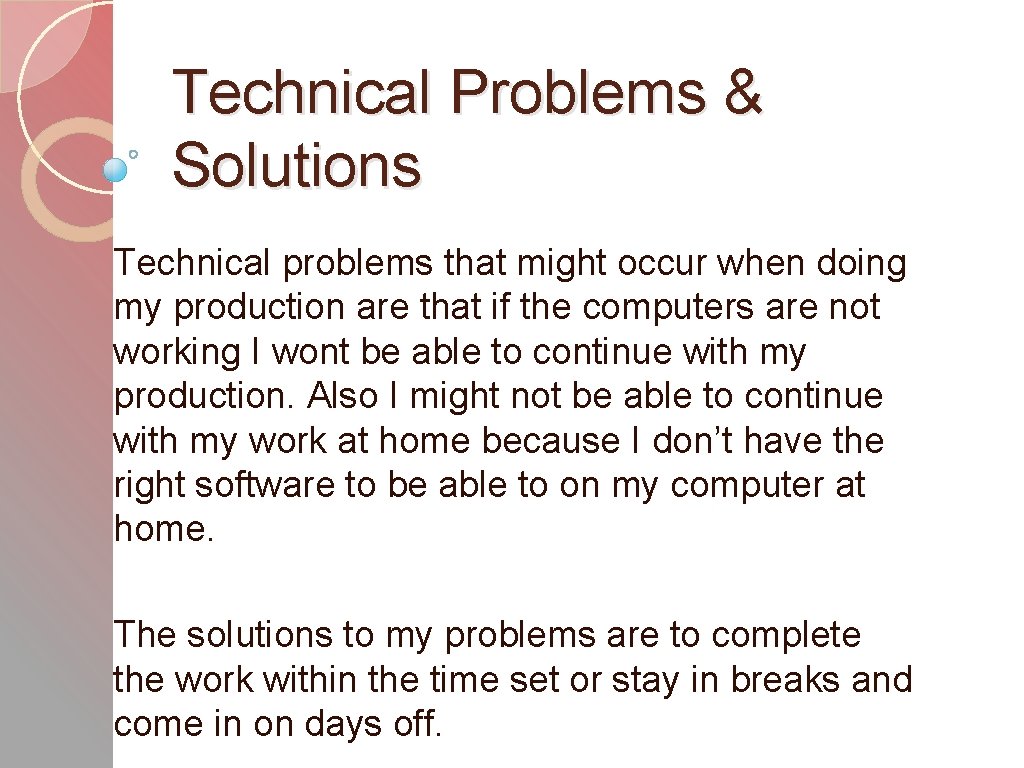 Techinical Problem Production Pitch TBD Alex Tooke Production Concept My