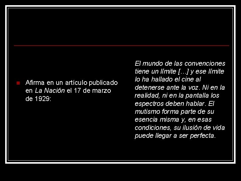 n Afirma en un artículo publicado en La Nación el 17 de marzo de