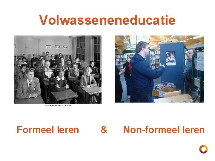 Volwasseneneducatie Formeel leren & Non-formeel leren 