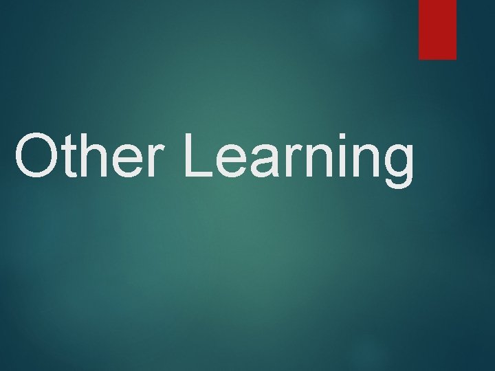 Other Learning 