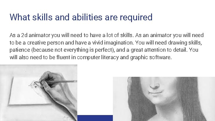 What skills and abilities are required As a 2 d animator you will need