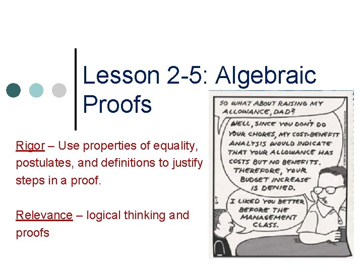 Lesson 2 -5: Algebraic Proofs Rigor – Use properties of equality, postulates, and definitions