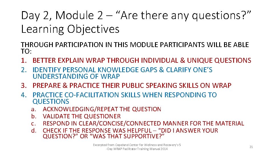 Day 2, Module 2 – “Are there any questions? ” Learning Objectives THROUGH PARTICIPATION