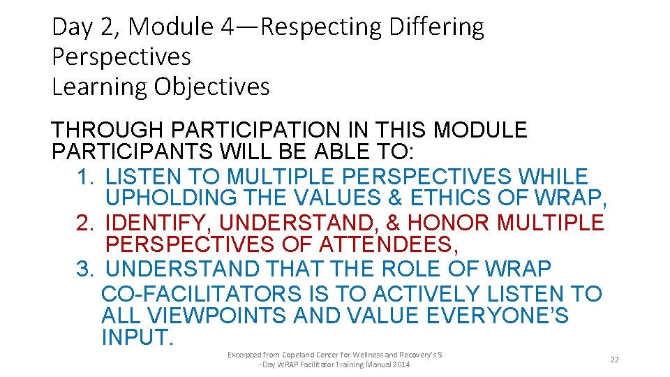 Day 2, Module 4—Respecting Differing Perspectives Learning Objectives THROUGH PARTICIPATION IN THIS MODULE PARTICIPANTS