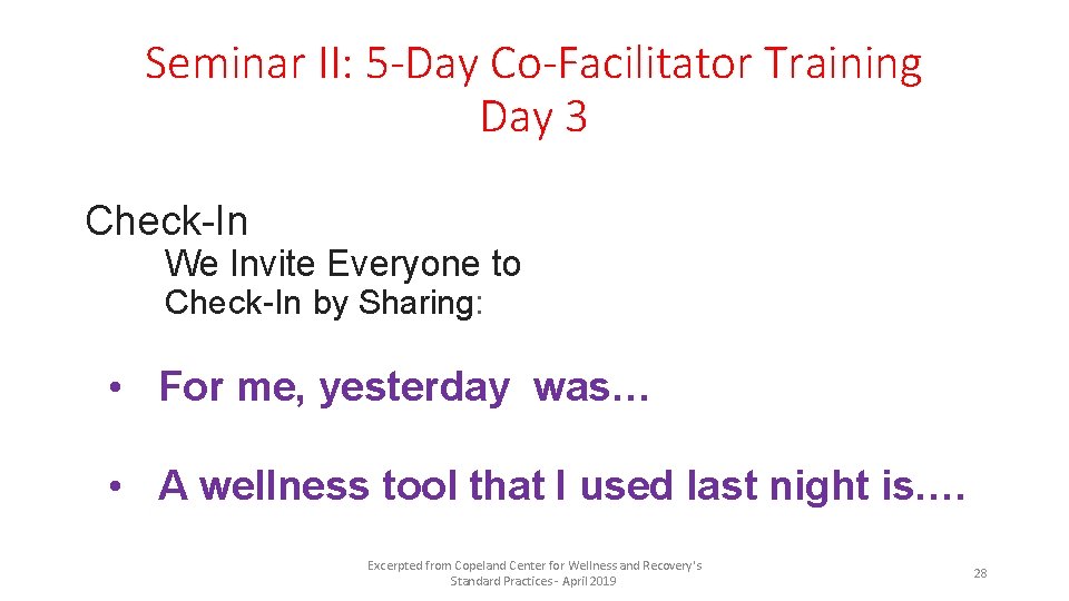 Seminar II: 5 -Day Co-Facilitator Training Day 3 Check-In We Invite Everyone to Check-In