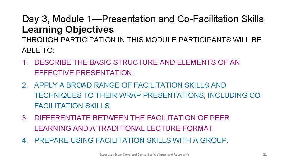 Day 3, Module 1—Presentation and Co-Facilitation Skills Learning Objectives THROUGH PARTICIPATION IN THIS MODULE