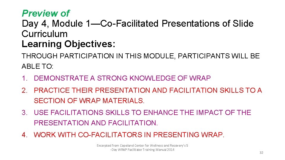 Preview of Day 4, Module 1—Co-Facilitated Presentations of Slide Curriculum Learning Objectives: THROUGH PARTICIPATION