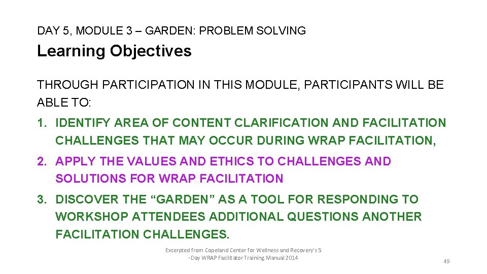 DAY 5, MODULE 3 – GARDEN: PROBLEM SOLVING Learning Objectives THROUGH PARTICIPATION IN THIS