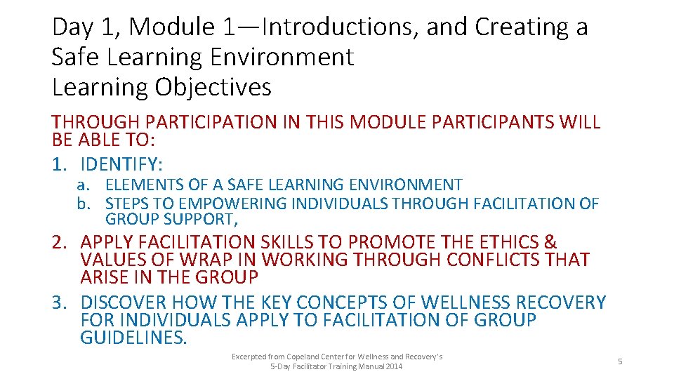 Day 1, Module 1—Introductions, and Creating a Safe Learning Environment Learning Objectives THROUGH PARTICIPATION