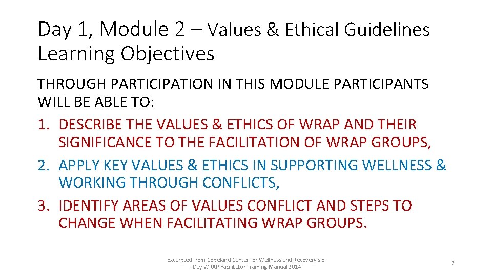 Day 1, Module 2 – Values & Ethical Guidelines Learning Objectives THROUGH PARTICIPATION IN