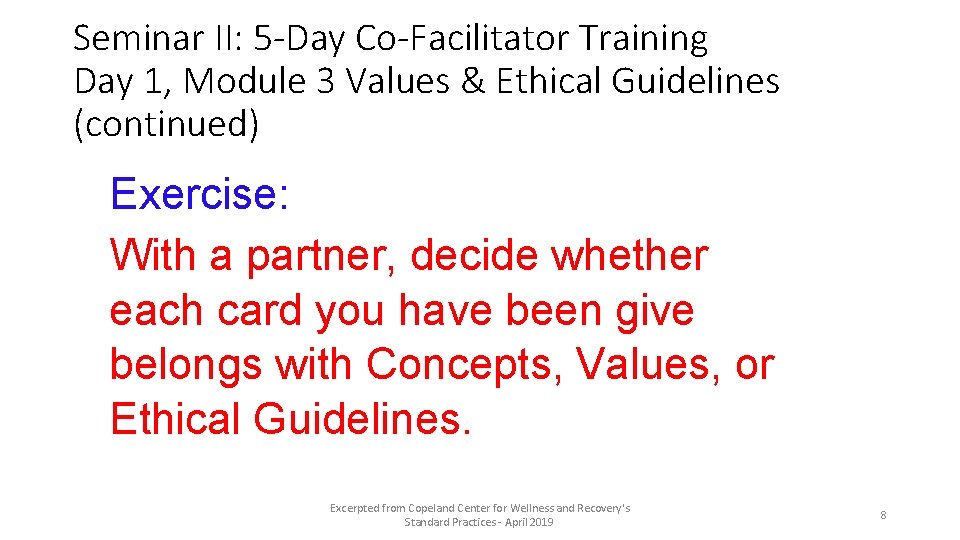 Seminar II: 5 -Day Co-Facilitator Training Day 1, Module 3 Values & Ethical Guidelines