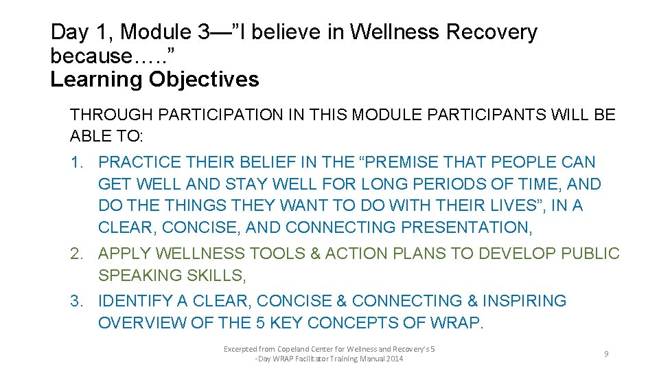 Day 1, Module 3—”I believe in Wellness Recovery because…. . ” Learning Objectives THROUGH